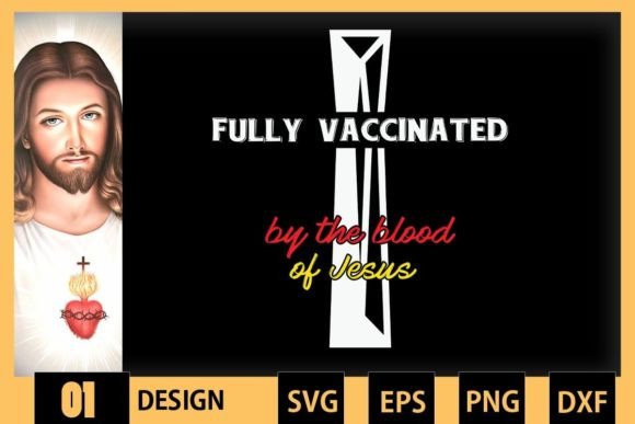 Fully Vaccinated by the Jesus Faith: Graphics for Crafts