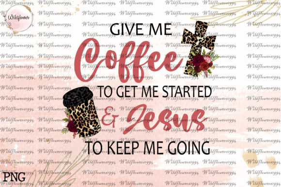 Give Me Coffee Jesus Leopard PNG: Graphics for Crafts