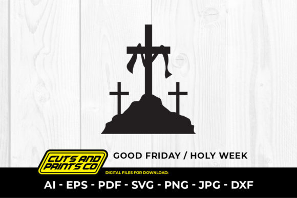 Good Friday, Holy Week, Jesus SVG PNG Graphics & Print Templates