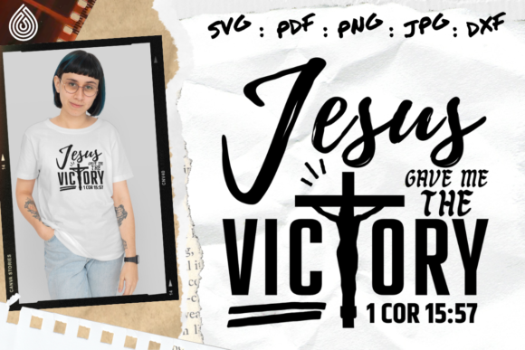 Jesus Gave Me the Victory: Graphics for Faith Crafts
