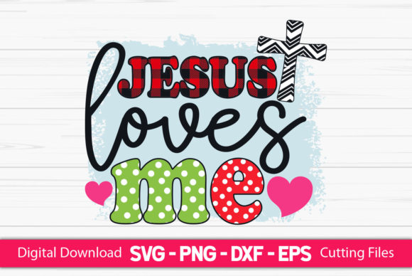 Jesus Love Me Sublimation Graphics for Faith Crafts