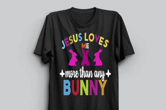 Jesus Loves Me More Than Any Bunny Graphics & Print Templates