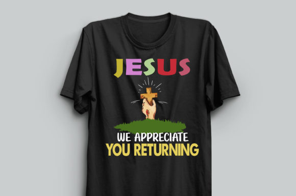 Jesus, We Appreciate You Easter Day Graphics & Print Templates