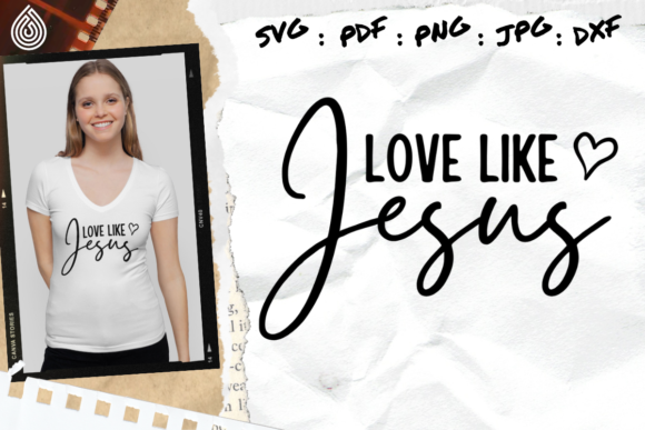 Love Like Jesus Graphics for Faith-Based Crafts