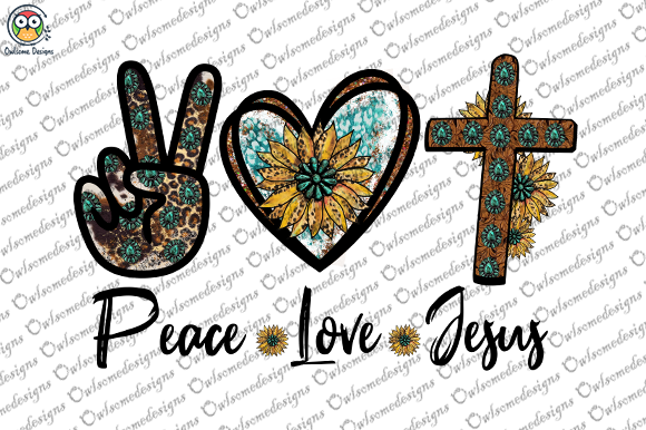 Peace Love Jesus Sublimation: Graphics for Faith Crafts