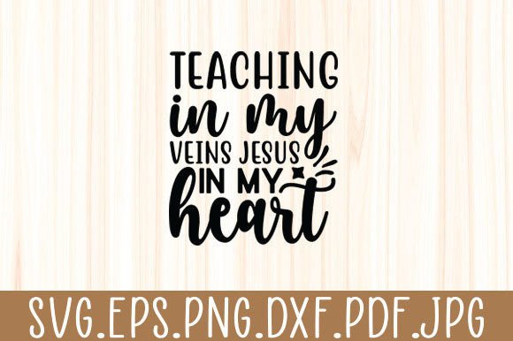 Teaching in My Veins Jesus in My Heart Design Review