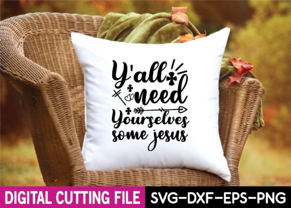 Y'all Need Yourselves Some Jesus SVG Review